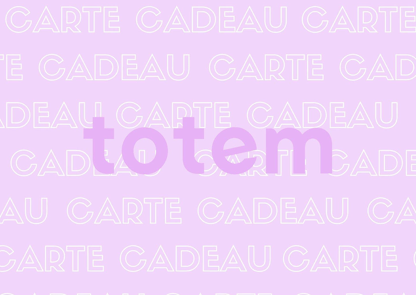 Carte Cadeau Totem ✨